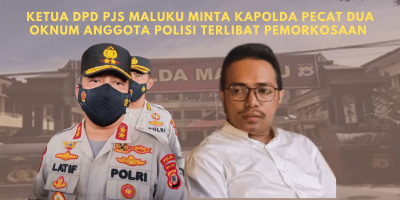 Ketua DPD PJS Maluku Minta Kapolda Pecat Dua Oknum Anggota Polisi Terlibat Pemorkosaan 