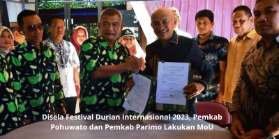 Disela Festival Durian Internasional 2023, Pemkab Pohuwato dan Pemkab Parimo Lakukan MoU
