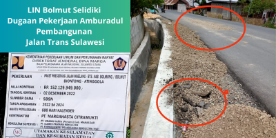 LIN Bolmut Selidiki Dugaan Pekerjaan Amburadul Pembangunan Jalan Trans Sulawesi